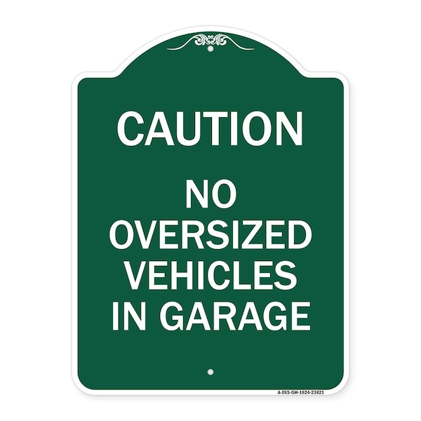 Signmission No Oversized Vehicles in Garage, Green & White Aluminum Architectural Sign, 18" x 24", GW-1824-23821 A-DES-GW-1824-23821 - main